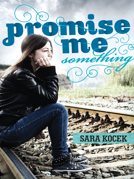 Title details for Promise Me Something by Sara Kocek - Available